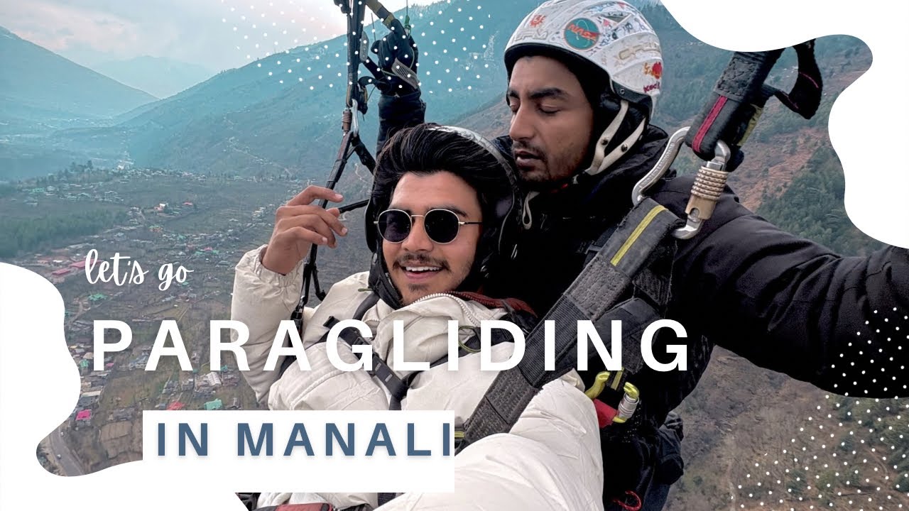 Kullu me paragliding kali first time😍😍 | last day in manali 