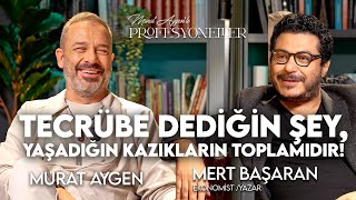 Mert Başaran Gerçek Olamayacak Kadar İyiyse, Korkacaksın Murat Aygenle Profesyoneller