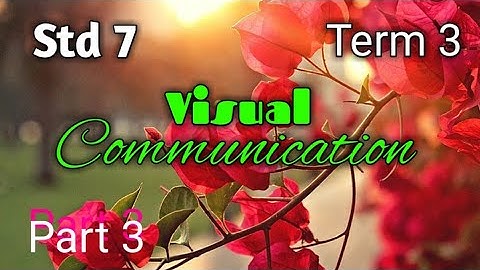 Std 7/ Science/ Term 3/ Unit 6/ Visual communication/ Part 3 @teacherswaves5033