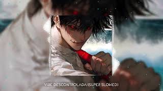 Vibe Decontrolada super Slowed