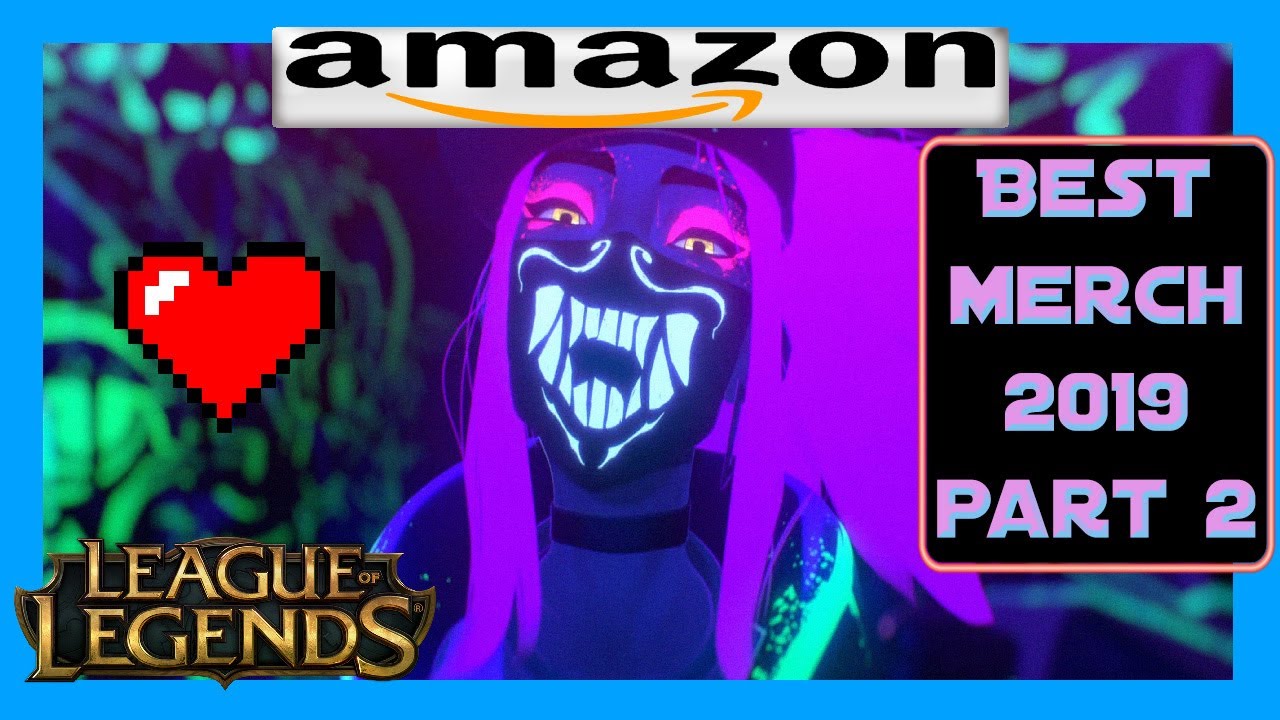 Max. Amazon Lol ️League of Legends Merch Amazon 2019. Part 2 - YouTube