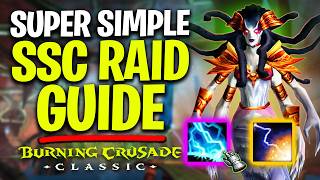 Super Simple SSC Raid Guide For TBC Classic Anniversary