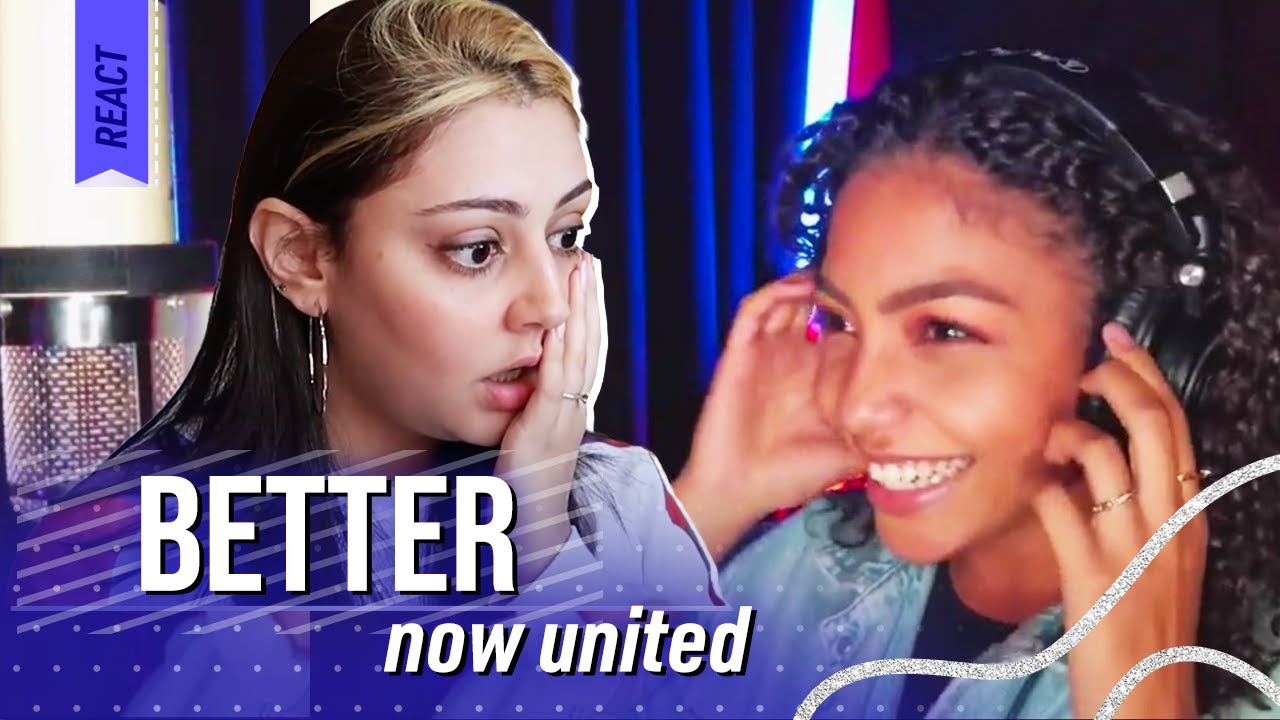 REACT BETTER - NOW UNITED