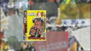 Ufo - Mama Jangan Menangis