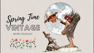 Spring Time Vintage Playlist | Old Time Radio