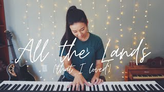 All the Lands (that I loved) | keudae piano cover