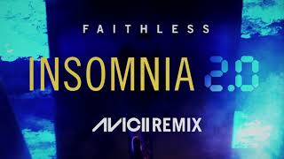 Faithless  - Insomnia 2.0  (Avicii Remix Official)