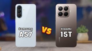 Samsung A57 vs Xiaomi 15T