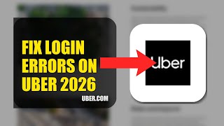 How To Fix Login Errors On Uber 2026 (UPDATED GUIDE)