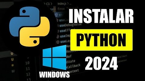 Cómo Instalar Python en Windows en 2024