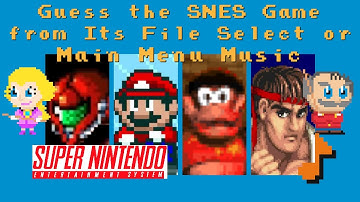 Guess the Super Nintendo (SNES) Game from Its File Select or Main Menu Music
