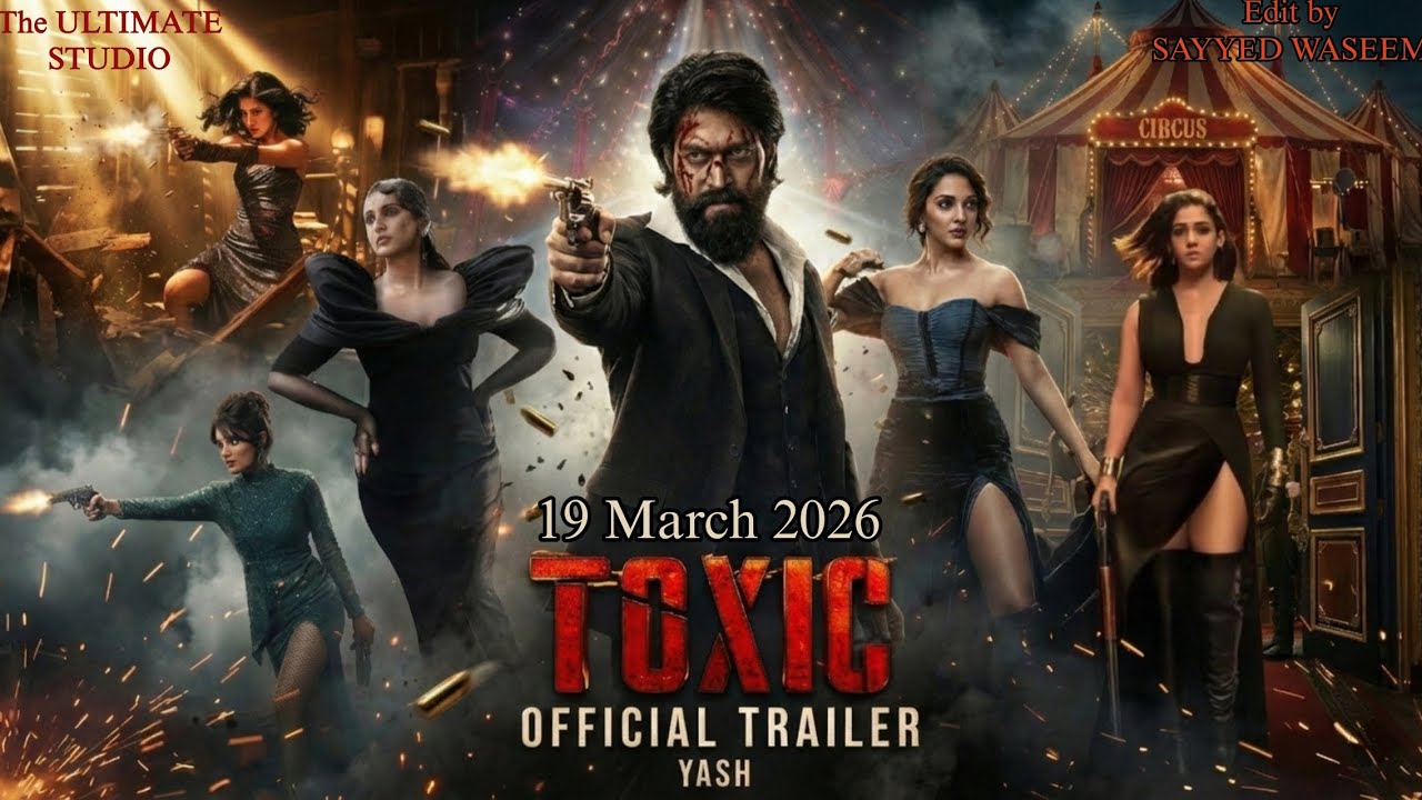 TOXIC 1st Trailer | Rocking Star.YASH | Kiyara | Huma | Tara | Rukmani | Nayanthara | Concept TUS