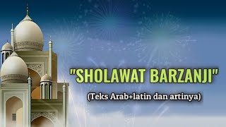 SHOLAWAT BARZANJI (Teks Arab, latin & terjemahan)