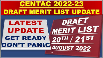CENTAC DRAFT MERIT LIST NEW UPDATE  | DRAFT MERIT EXPECTED 20/21 AUGUST | CENTAC COUNSELLING PROCESS