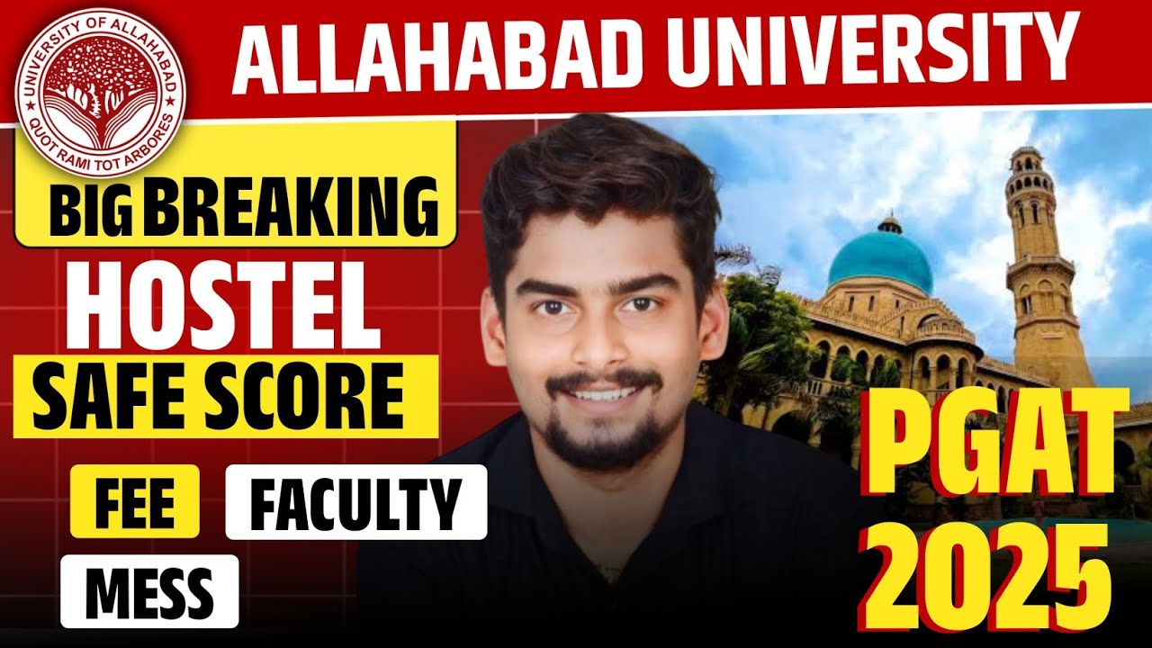 All About AU Hostel 🚨। PGAT 2025 All Hostel Safe Score/Fee/Mess/Facilities। Allahabad University