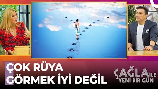 Herkes Rüya Görür Mü? - Çağla Ile Yeni Bir Gün 742. 