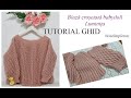 Bluz croetat babydoll luminia tutorial ghid bluzacrosetata handmade