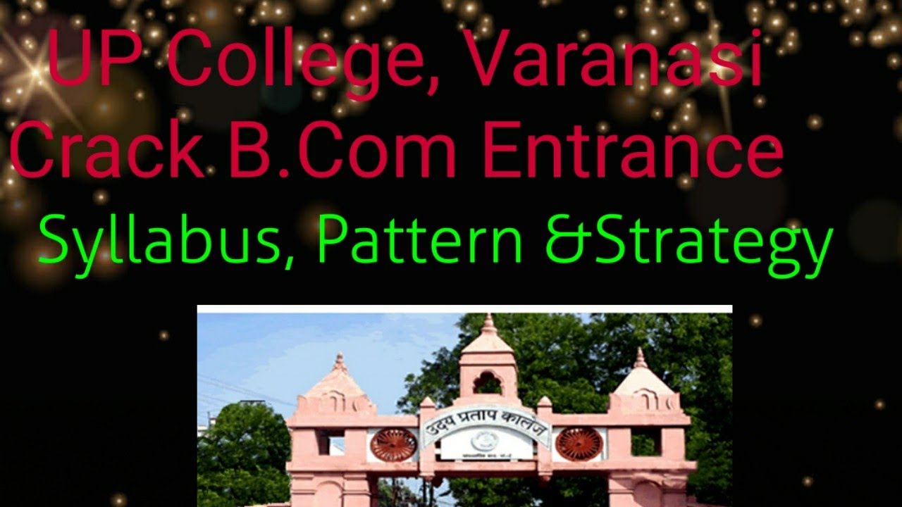 UP College, Varanasi!!Crack Entrance Exam YouTube