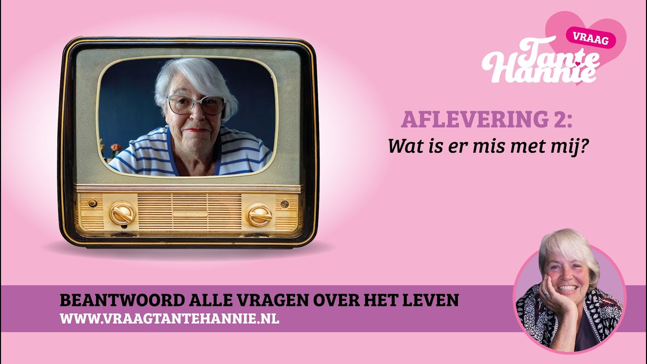 Vraag tante Hannie Aflevering 2: "Wat is er mis met mij?" - YouTube