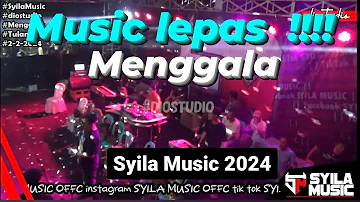 MUSIC LEPAS!!! MENGGALA TULANG BAWANG!!! SYILA MUSIC 2024 !!!!