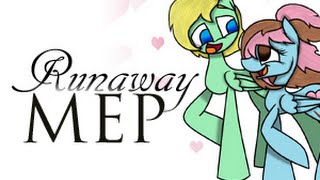 MLP MEP: Runaway (FULL) [Read Discription]