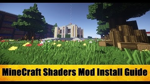 MineCraft - 1.8 and Up Shaders Mod Install Guide