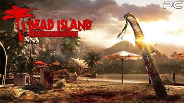 Dead Island: Definitive Edition | Gameplay Walkthrough Part 3 | No Commentary