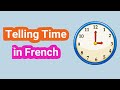Telling time in french  the 12hour and 24hour clock