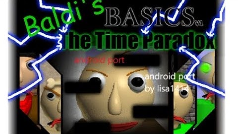 what is baldi? l baldi basic the time paradox baldi basics mods android