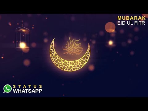 eid-mubarak-special-whatsapp-status-2019-|-ramzan-mubarak-2019-|-eid-mubarak-whatsapp-status
