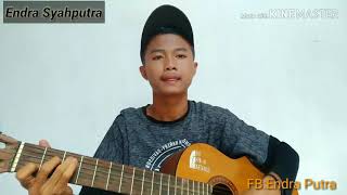 Fixx 100% Sedih.!!! Entah-Maulana Ardiansyah Cover By Endra Putra