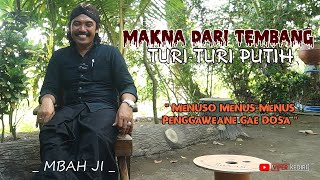 INILAH MAKNA TERSEMBUNYI DARI TEMBANG TURI-TURI PUTIH | MBAH JI #jawa #kejawen #indonesia