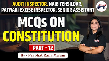 Audit Inspector, Naib Tehsildar, Patwari Excise Inspector | Indian Polity | Gyanm | By Prabhat Ma