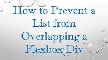 How to Prevent a List from Overlapping a Flexbox Div