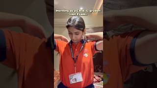 Morning As A Cbse 12 Grader Last Exam