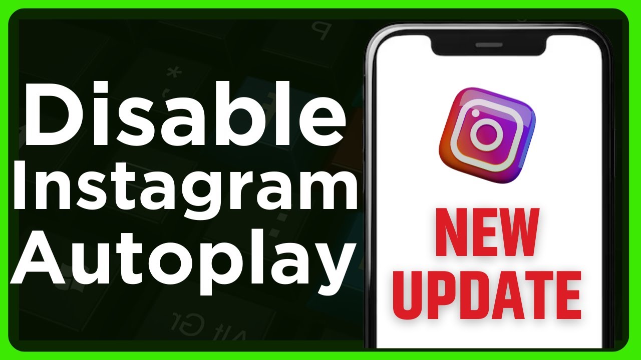 how-to-turn-off-autoplay-on-instagram-full-guide-youtube