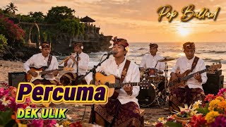 Dek Ulik - Percuma Cover Versi Cowok 
