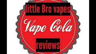 vape cola part 1 original and cherry from ibliss by little bro vapes reviews