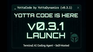 Introducing yottacode: Open-Source AI Coding Agent for Your Terminal