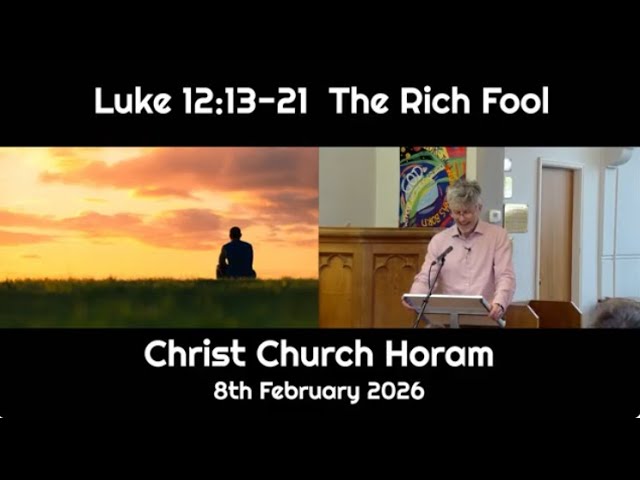 CCH - 2026-02-08 - Luke 12 13-31 Reading & Sermon