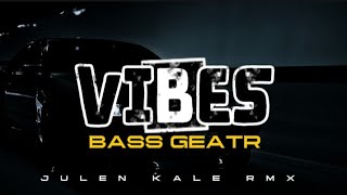 BASS GETAR🔥 SLOW VIBES || JULEN KALE RMX|| TERBARU 2K26 