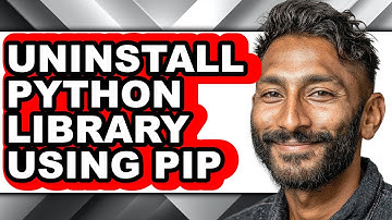 How to Uninstall Python Library Using Pip - Easy Guide