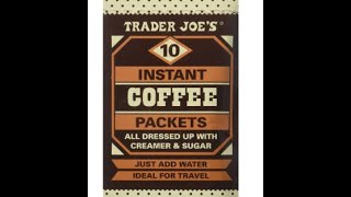 Trader Joes Instant Cofee Packets with Cream and Sugar included