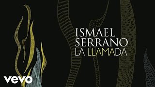 Video thumbnail of "Ismael Serrano - La Llamada (Audio)"