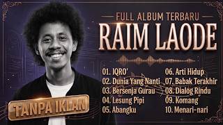 RAIM LAODE FULL ALBUM - IQRO - DUNIA YANG NANTI - BERSENJA GURAU (TANPA IKLAN) LAGU TRENDING