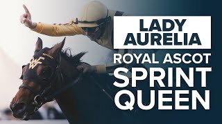 LADY AURELIA: ROYAL ASCOT SPRINT QUEEN | Wesley Wards Kentucky Bred Queen Mary Stakes winner