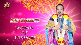 RPT Dato' Sri Guruji's Words of Wisdom 13 06 2022