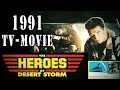 The Heroes Of Desert Storm 1991 Persian Gulf War TV Movie 