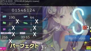 osu! MYTH & ROID - STYX HELIX(TV Size) [wkyik's insane] HDDT 99.65%