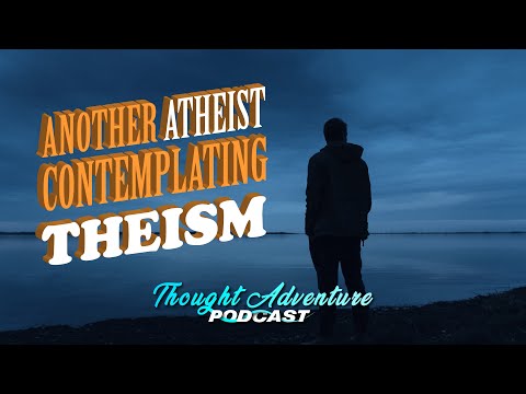 Another Atheist Contemplating Theism | Podcast Highlight